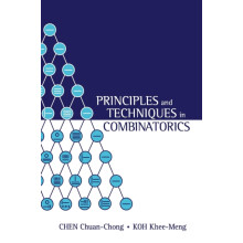 Principles And Techniques In Combinatorics by Koh Kheemeng Spore Univ