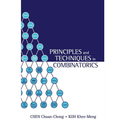 Principles And Techniques In Combinatorics by Koh Kheemeng Spore Univ