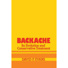 Backache its Evolution and Conservative Treatment by D.P. Evans Paperb