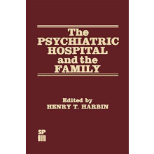 The Psychiatric Hospital and the Family Paperback Book