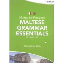 Maltese for Foreigners Maltese Grammar Essentials in Context 1 by C. D