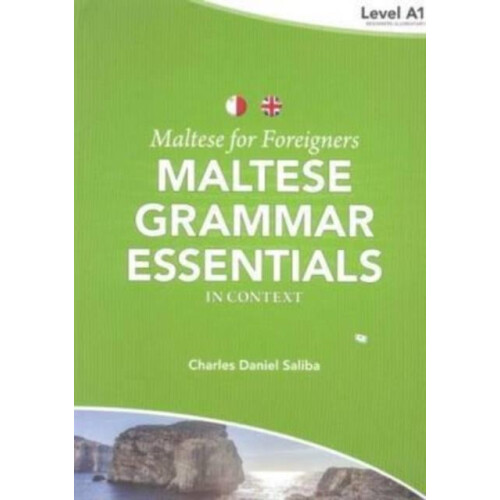 Maltese for Foreigners Maltese Grammar Essentials in Context 1 by C. D