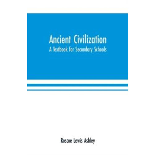 Ancient Civilization by Roscoe Lewis Ashley Paperback Book
