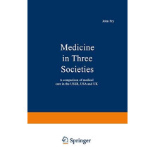 Medicine in Three Societies by John Fry Paperback Book