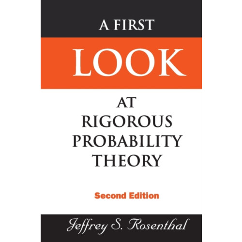 First Look At Rigorous Probability Theory A 2nd Edition by Rosenthal J