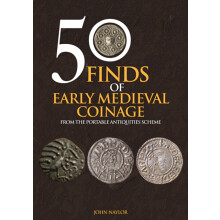 50 Finds of Early Medieval Coinage by John Naylor Paperback Book
