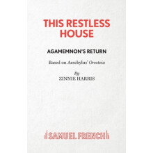 This Restless House Part One Agamemnons Return by Zinnie Harris Paperb