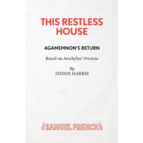 This Restless House Part One Agamemnons Return by Zinnie Harris Paperb