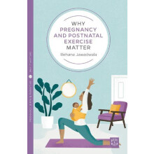 Why Pregnancy and Postnatal Exercise Matter by Rehana Jawadwala Paperb