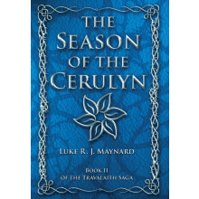 The Season of the Cerulyn by Luke R J Maynard Hardcover Book