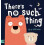 Theres No Such Thing by Heidi McKinnon Hardcover Book 1