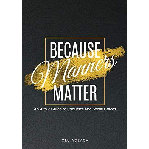 Because Manners Matter by Olu Adeaga Paperback Book