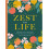 A Zest For Life Hardcover Book 1