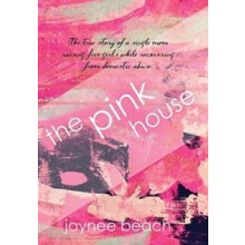The Pink House by Jaynee Beach Hardcover Book
