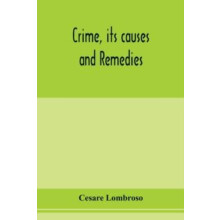 Crime its causes and remedies by Cesare Lombroso Paperback Book