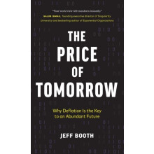 The Price of Tomorrow by Jeff Booth Hardcover Book