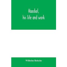 Haeckel his life and work by Wilhelm Boamp776lsche Paperback Book