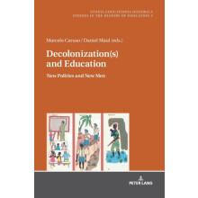 Decolonizations and Education by Daniel Maul Hardcover Book