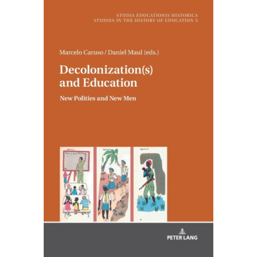 Decolonizations and Education by Daniel Maul Hardcover Book