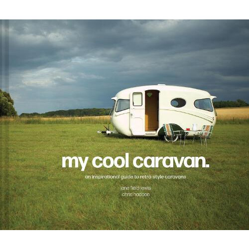 My Cool Caravan by Chris Haddon Hardcover Book