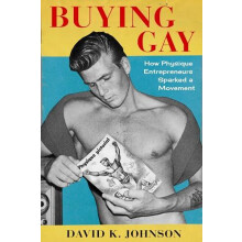 Buying Gay by David K. Johnson Paperback Book