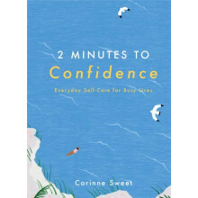 2 Minutes to Confidence by Corinne Sweet Hardcover Book