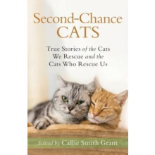 SecondChance Cats True Stories of the Cats We Rescue and the Cats Who