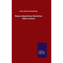 Neues allgemeines Deutsches AdelsLexikon by Ernst Heinrich Kneschke Ha