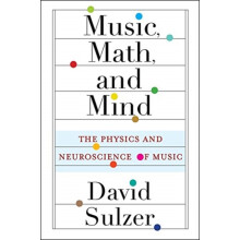 Music Math and Mind by Professor David Sulzer Paperback Book