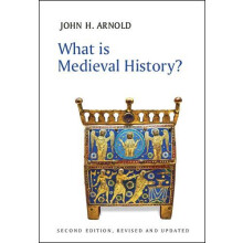 What is Medieval History by Arnold John H. Reader in Medieval History
