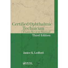 Certified Ophthalmic Technician Exam Review Manual by Janice K. Ledfor