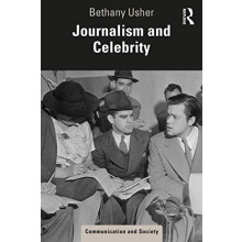 Journalism and Celebrity by Usher Bethany Newcastle University UK Pape