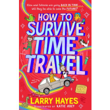 How to Survive Time Travel by Larry Hayes Paperback Book