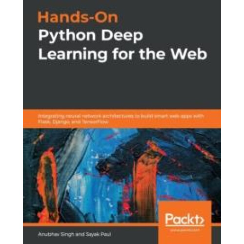 HandsOn Python Deep Learning for the Web by Sayak Paul Paperback Book