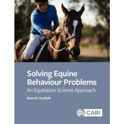 Solving Equine Behaviour Problems by Scofield Rose M Oxford Brookes Un