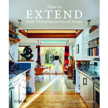 How to extend your Victorian terraced house by Jaqueline Green Hardcov