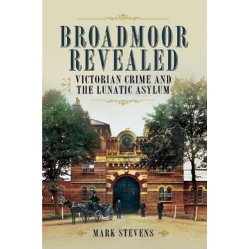 Broadmoor Revealed by Mark Stevens Paperback Book