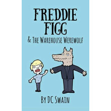 Freddie Figg amp the Warehouse Werewolf by DC Swain Paperback Book