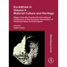 EurASEAA14 Volume II Material Culture and Heritage by Lewis Helen Asso