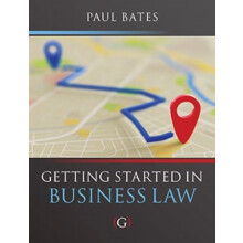 Getting Started in Business Law by Bates Paul Lecturer in Business Law