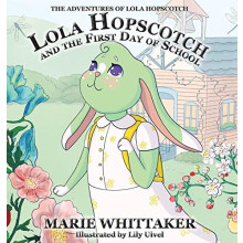 Lola Hopscotch and the First Day of School by Marie Whittaker Hardcove