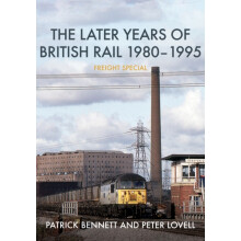 The Later Years of British Rail 19801995 Freight Special by Peter Love