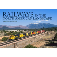 Railways in the North American Landscape by Mike Danneman Paperback Bo