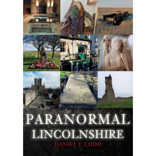 Paranormal Lincolnshire by Daniel J. Codd Paperback Book