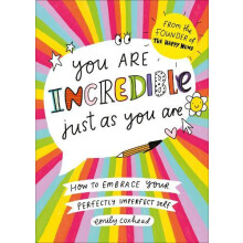 You Are Incredible Just As You Are by Emily Coxhead Paperback Book