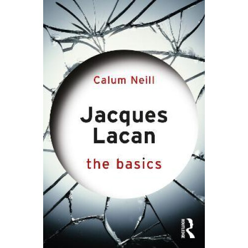 Jacques Lacan by Calum Neill Paperback Book