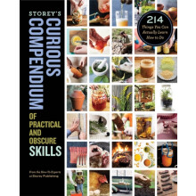Storeys Curious Compendium of Practical and Obscure Skills by HowTo Ex