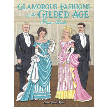 Glamorous Fashions of the Gilded Age Paper Dolls by Eileen Miller Pape