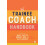 The Trainee Coach Handbook Paperback Book 1