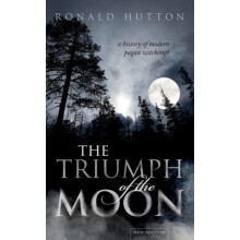 The Triumph of the Moon by Hutton Ronald Professor of History Bristol